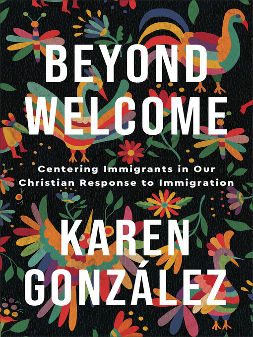 Title details for Beyond Welcome by Karen González - Available